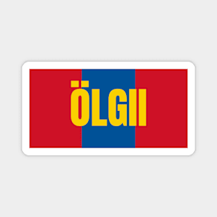 Ölgii City in Mongolian Flag Colors Magnet