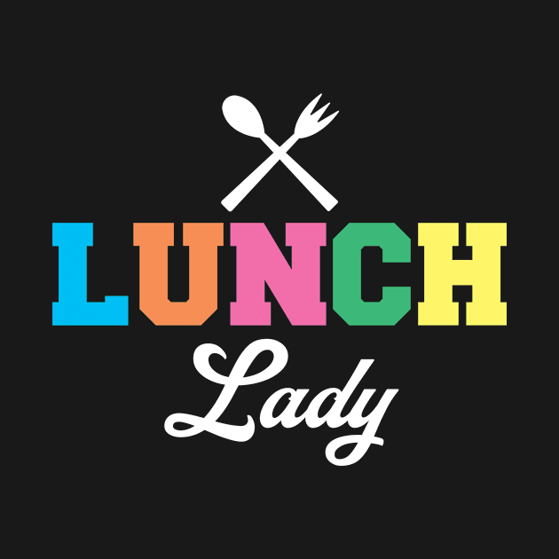 Lunch Lady by TheBestHumorApparel