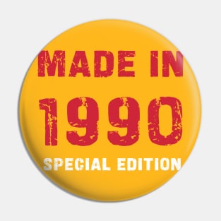 Made In 1990 - 33 Years of Happiness Pin