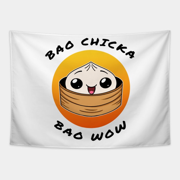 Bao chicka bao wow! (Happy bao) -food pun/ dad joke design Tapestry by JustJoshDesigns