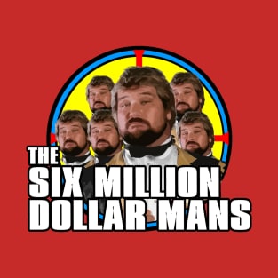 The Six Million Dollar Mans T-Shirt