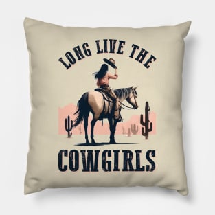Long Live the Cowgirls Pillow