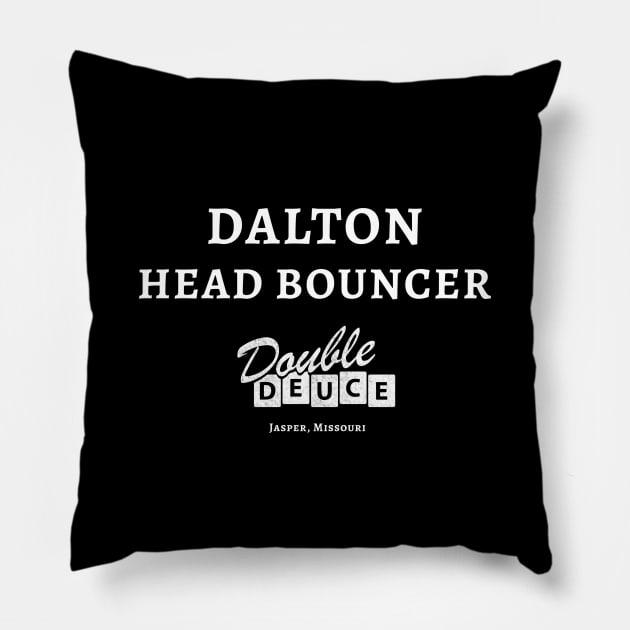 DALTON - Head Bouncer Double Deuce Pillow by BodinStreet