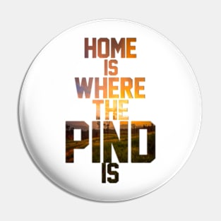 Home is where the Pind is Pin