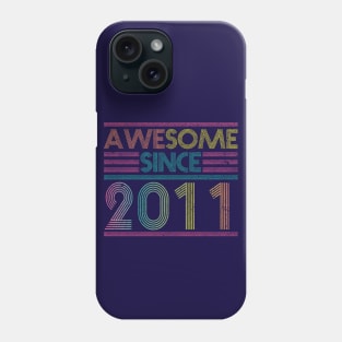 Awesome Since 2011 // Funny & Colorful 2011 Birthday Phone Case