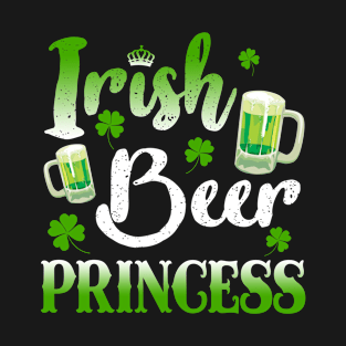 Irish Beer Princess Tshirt St Patrick_s Day Shirt T-Shirt