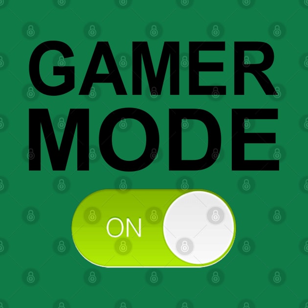 GAMER MODE ON by Totallytees55