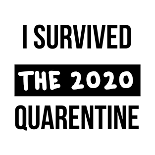 Quarentine survivor T-Shirt