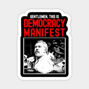 Gentlemen,This Is Democracy Manifest Magnet