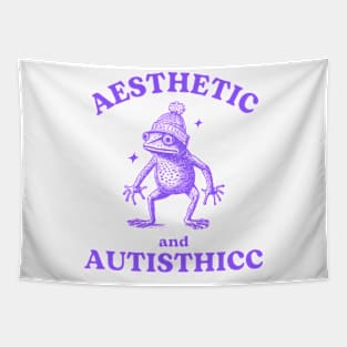 AESTHETIC AND AUTISTHICC Memeshirt Tapestry