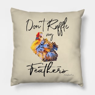 Don’t Ruffle my Feathers! Pillow