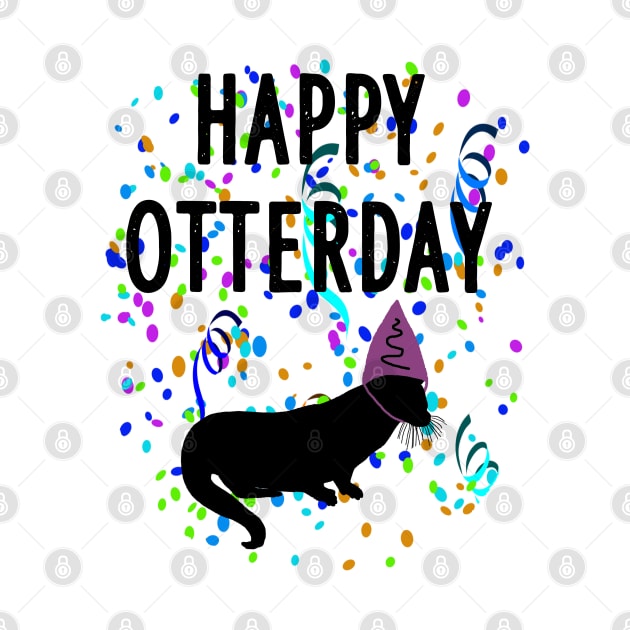 happy otterday otter lover animal motif gift by FindYourFavouriteDesign