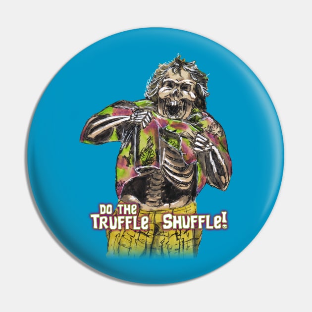 Chunk Skull Truffle Shuffle Pin by ArtGuyDesigns