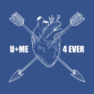 U+ME 4 EVER Love Concept Valentine T-Shirt