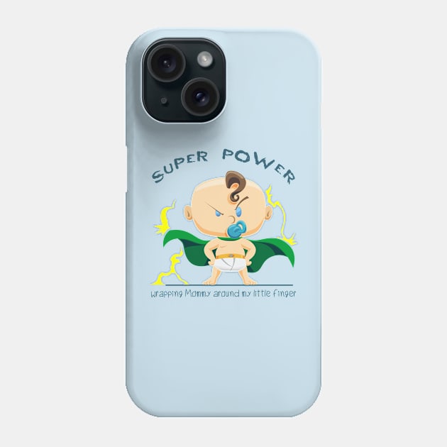 Super Power wrapping mommy around my little finger - whM Phone Case by Mama_Baloos_Place