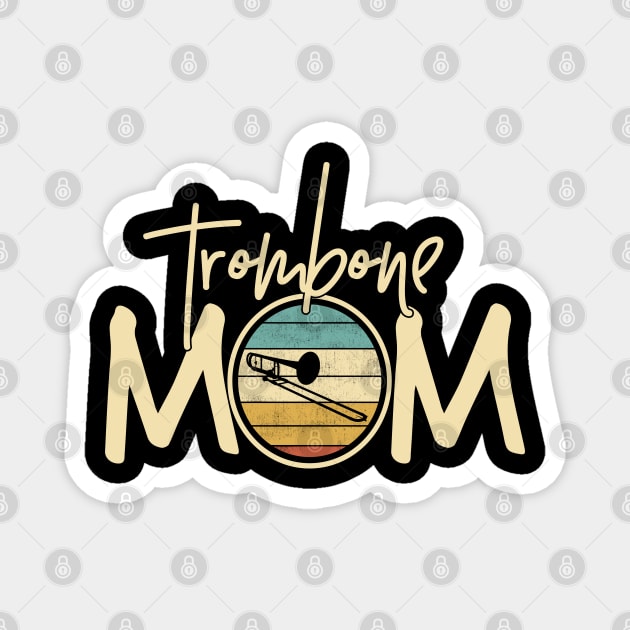 Marching Band - Funny Retro Trombone Mom Gift Magnet by DnB