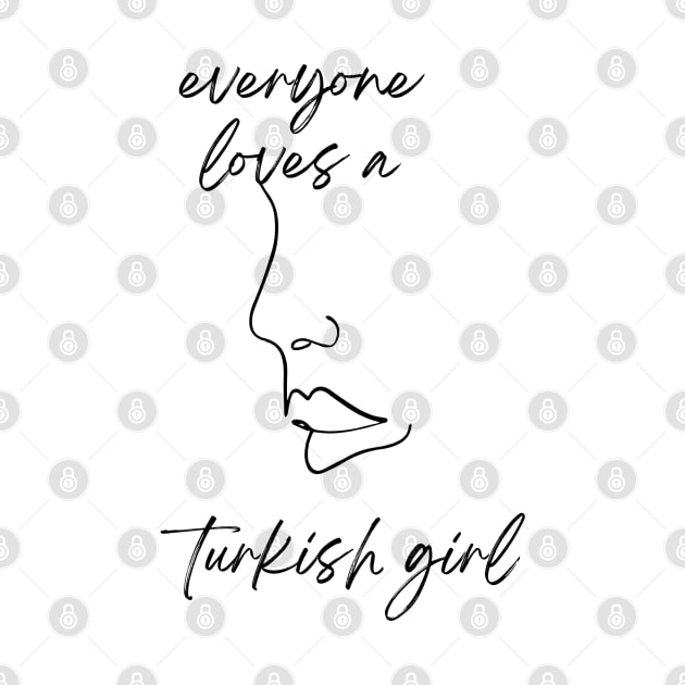 everyone loves a turkish girl by store anibar