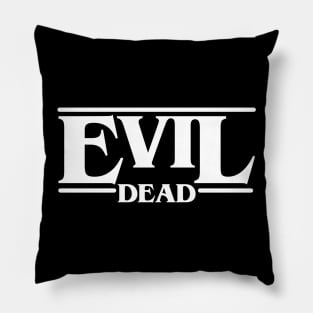 Evil Stranger Dead Things Pillow