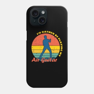 I'd rather be playing my Air Guitar Phone Case