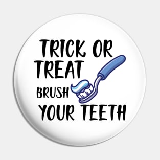 Dental Hygienist - Trick or treat brush your teeth Pin