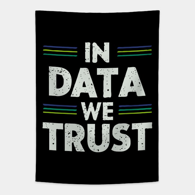 In Data We Trust. Developer Tapestry by Chrislkf