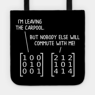 The Matrix Doesn't Commute Tote