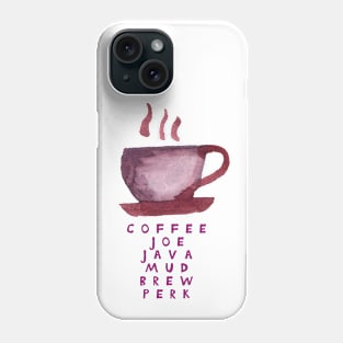 Coffee, Joe, Java, Mud, Brew, Perk Phone Case