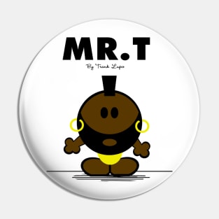 MR. T Pin