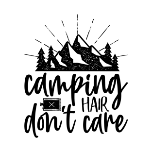 camping hair don't care T-Shirt