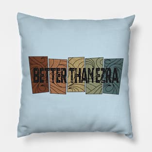 Better Than Ezra - Retro Pattern Pillow