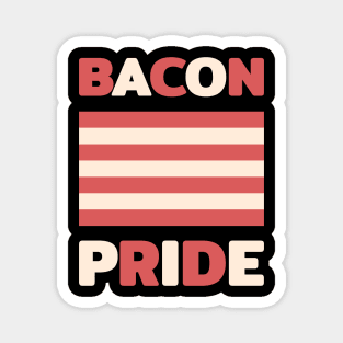 Bacon Pride flag parody with text Magnet