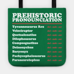 Prehistoric Pronounciation - Just say Dinosaur Tote