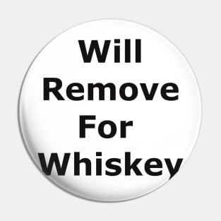 Will remove for whiskey Pin