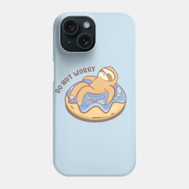 Do nut worry sloth in donut Phone Case by crealizable