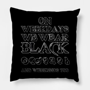 On Weekdays We Wear Black - And Weekends Too, With Day/Planet Symbols. Pillow