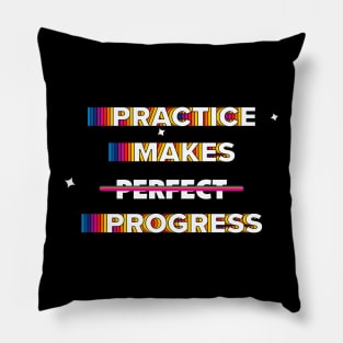 Practice makes progress Pillow