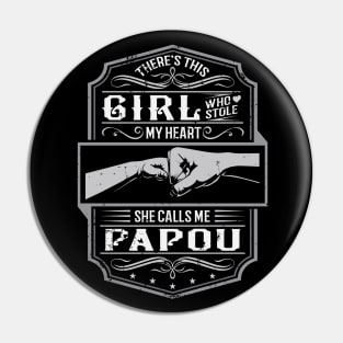 This Girl Stole My Heart She Calls Me Papou Pin