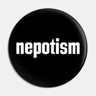 Nepotism Pin