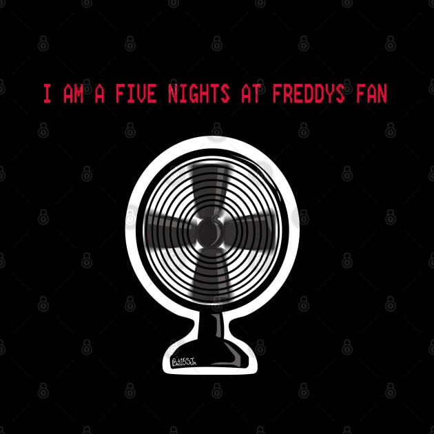 I am a Five Nights At Freddy's Fan by Bat13SJx