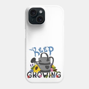 Keep Growing Phone Case