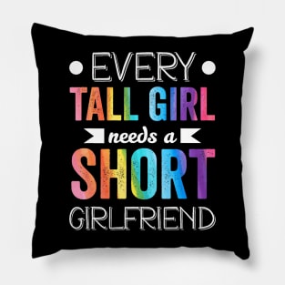 Every Tall Girl Needs Short Girlfriend Lgbt Valentines Day Pillow