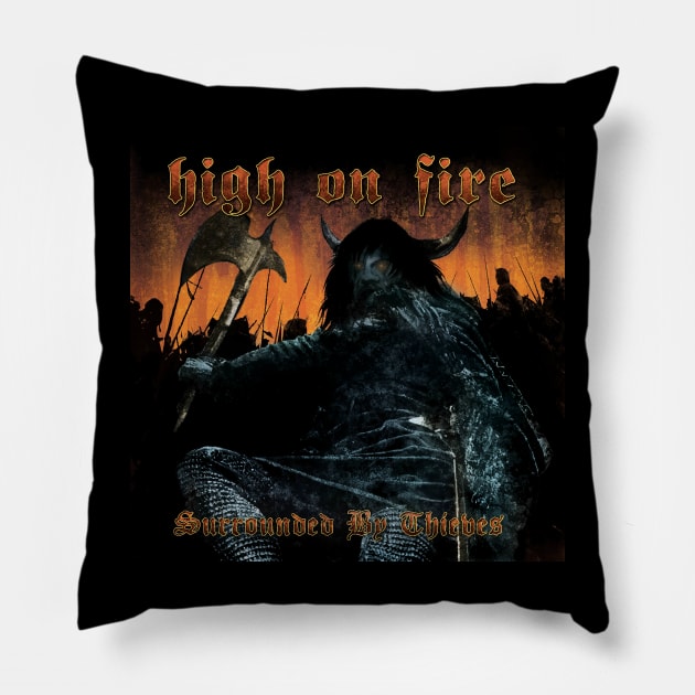 High On Fire Surrounded By Thieves Pillow by Mey X Prints