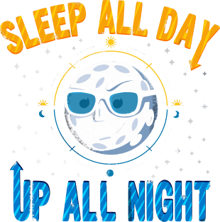 Sleep All Day Up All Night Magnet