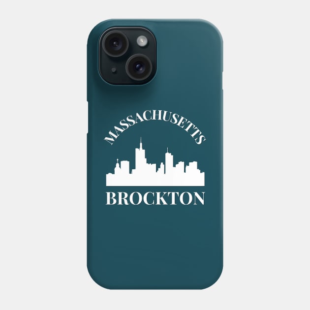 Brockton Born and raised Massachusetts Id rather be in Brockton MA skyline state trip Phone Case by BoogieCreates