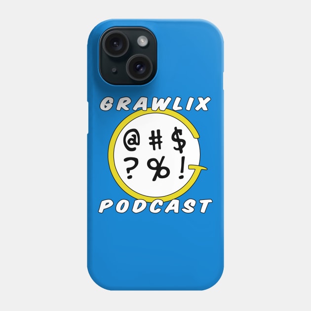 Grawlix Podcast Logo Phone Case by Strangers With T-Shirts