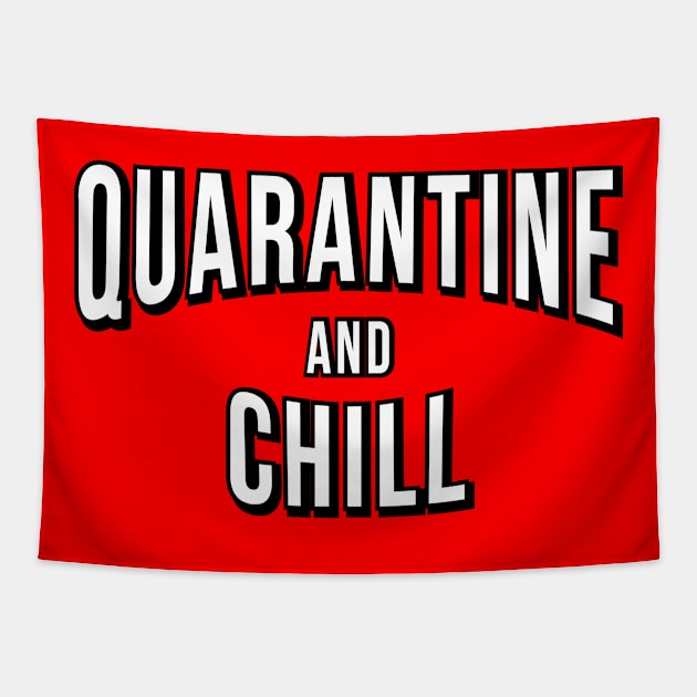 Quarantine And Chill Tapestry by portraiteam