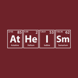 Atheism (At-He-I-Sm) Periodic Elements Spelling T-Shirt