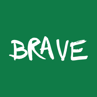 Brave T-Shirt