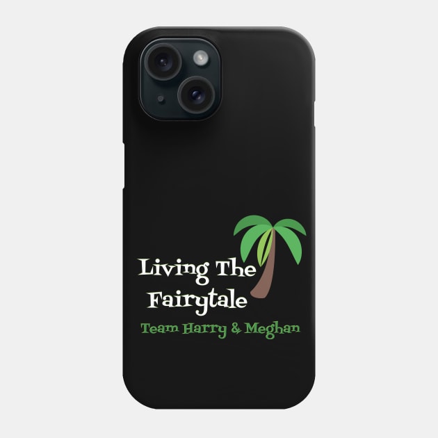 Living The Fairytale, Harry & Meghan Phone Case by Style Conscious