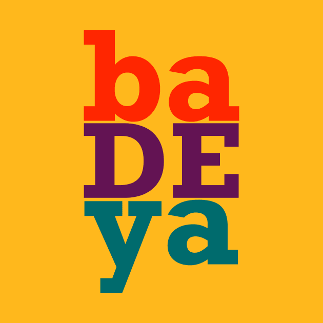 ba DE ya by SPINADELIC